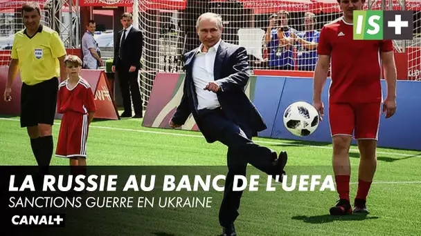 La Russie et ses clubs bannis par l'UEFA - Sanctions guerre en Ukraine