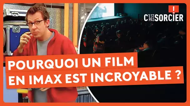 Pourquoi un film en IMAX est incroyable ? - C'est pas sorcier