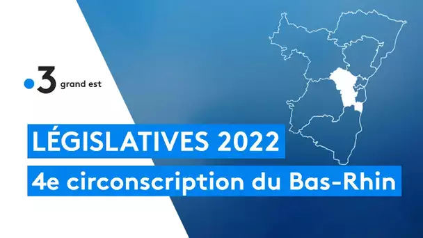 Législatives 2022 : débat de la 4e circonscription du Bas-Rhin (Strasbourg Campagne)