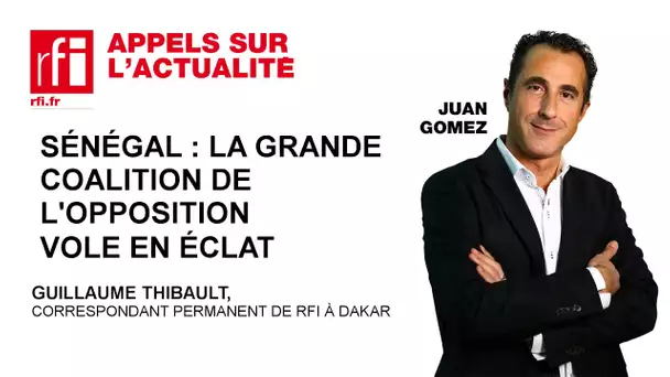 Sénégal : la grande coalition de l'opposition vole en éclats