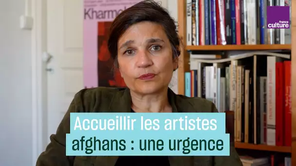 Accueillir les artistes afghans : un urgence