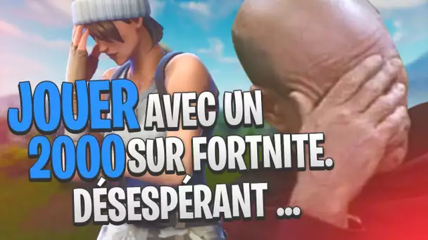 JOUER AVEC UN 2000 QUI SE PREND POUR UNE RACAILLE SUR FORTNITE