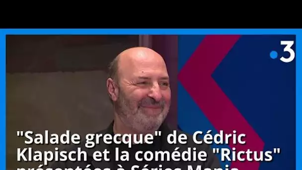 "Salade grecque" de Cédric Klapisch et la comédie "Rictus" présentées à Séries Mania