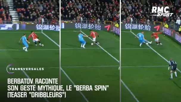 Berbatov raconte son geste mythique, le "Berba Spin" (Teaser "Dribbleurs")