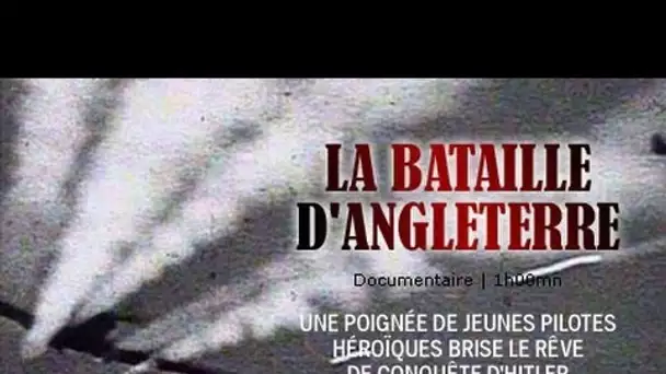 La Bataille d'Angleterre, l'authentique histoire - Documentaire 2nd guerre mondiale