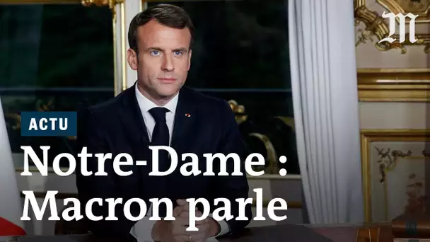 Notre-Dame de Paris : le résumé du discours d’Emmanuel Macron