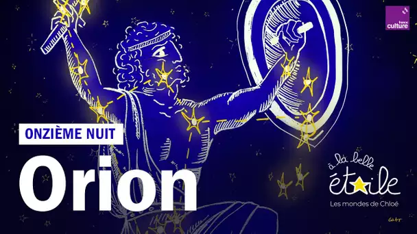 Orion, 11e nuit à la belle étoile : Les mondes de Chloé