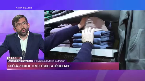 Focus Retail : Le Focus - prêt-à-porter : les clés de la résilience 27/05/23