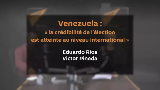 Venezuela : « la crédibilité de l’élection est atteinte au niveau international »
