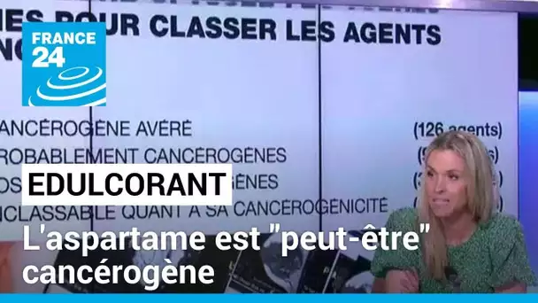 Edulcorant : L'aspartame est "peut-être" cancérogène selon l'OMS • FRANCE 24