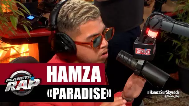 Hamza "Paradise" #PlanèteRap