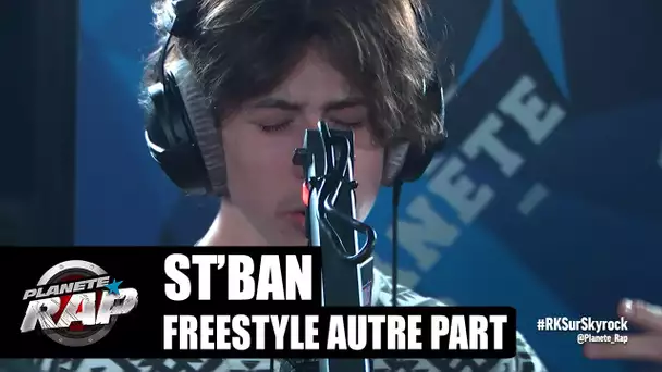 [Exclu] ST'ban "Freestyle Autre part" #LeFreestyleDePlanèteRap1