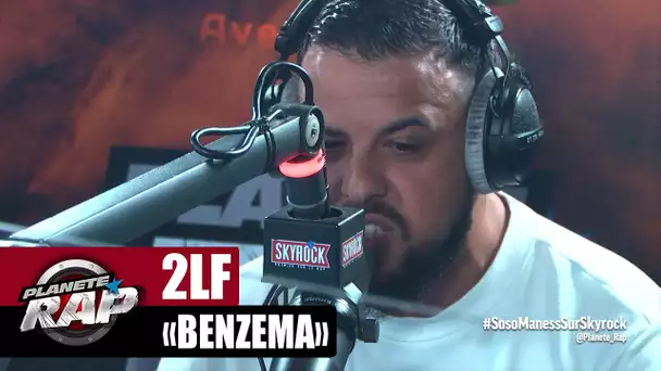 [Exclu] 2LF "Benzema" #PlanèteRap