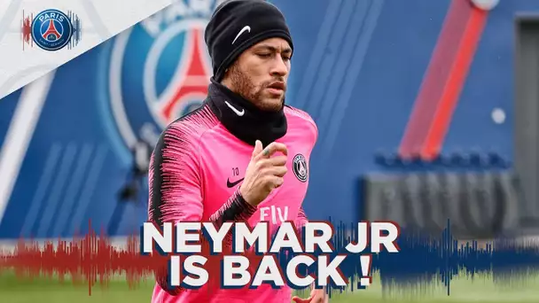 NEYMAR JR BACK ON THE PITCH !