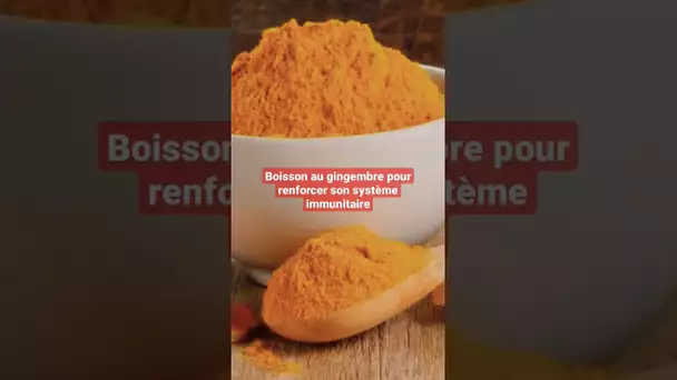 Boisson au gingembre pour renforcer son système immunitaire