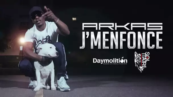 Arkas - J'menfonce I Daymolition