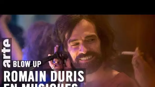 Romain Duris en musiques - Blow Up - ARTE