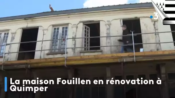La maison Fouillen en rénovation à Quimper