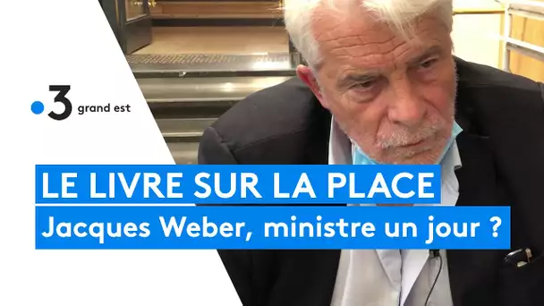 Le livre sur la place : Jacques Weber, ministre un jour ?