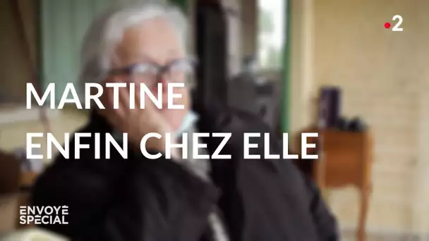 Envoyé spécial. Martine enfin chez elle - Jeudi 14 janvier 2021 (France 2)