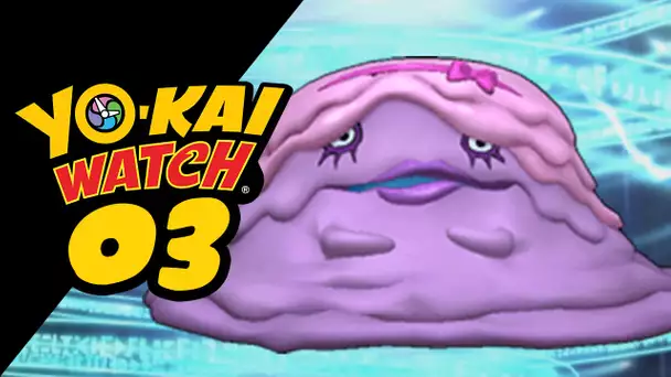 YO-KAI WATCH #03 - Lulugubre, un GROS TAS D&#039;MORV&#039; !