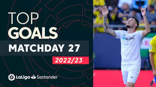 All Goals Matchday 27 LaLiga Santander 2022/2023