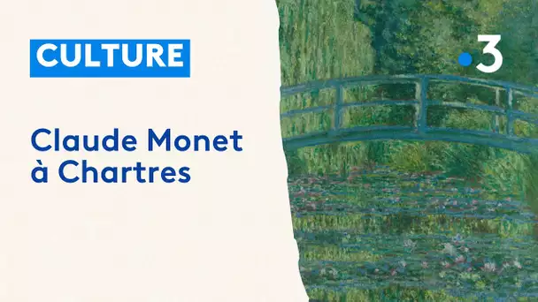 Claude Monet à Chartres en 2024