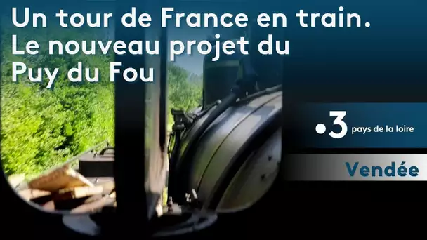 Vendée : un train de luxe et un "Grand Tour" de France, le nouveau projet du Puy du Fou