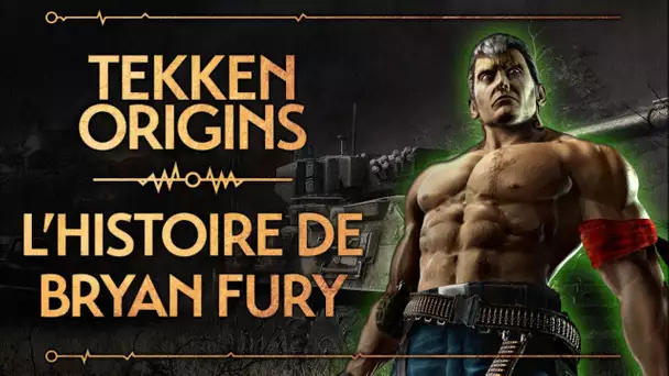 Tekken Origins : Bryan Fury