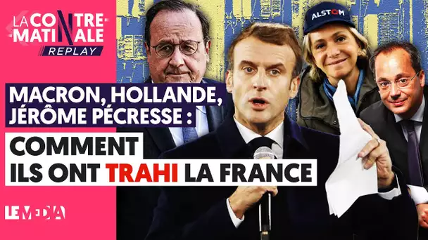 MACRON, HOLLANDE, JÉRÔME PÉCRESSE : COMMENT ILS ONT TRAHI LA FRANCE