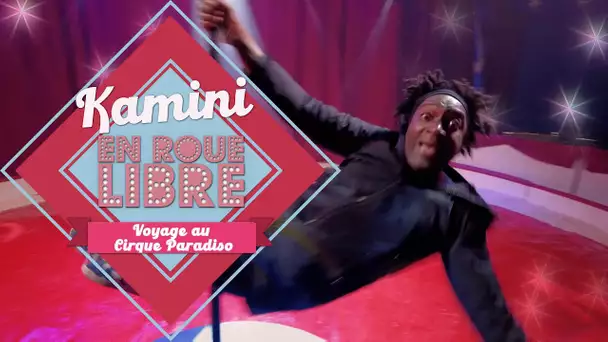 Cher : Kamini en roue libre, voyage au Cirque Paradiso
