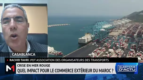 Crise en mer Rouge : quel impact sur le commerce au Maroc ?