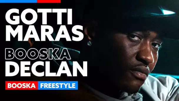 Gotti Maras | Freestyle Booska Declan