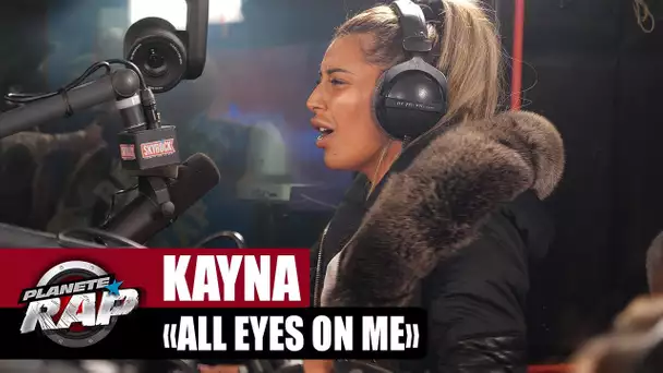 [EXCLU] Kayna - All eyes on me #PlanèteRap