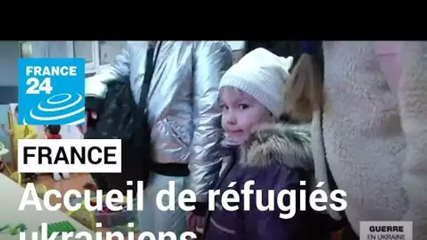 La France organise l'accueil des réfugiés ukrainiens • FRANCE 24