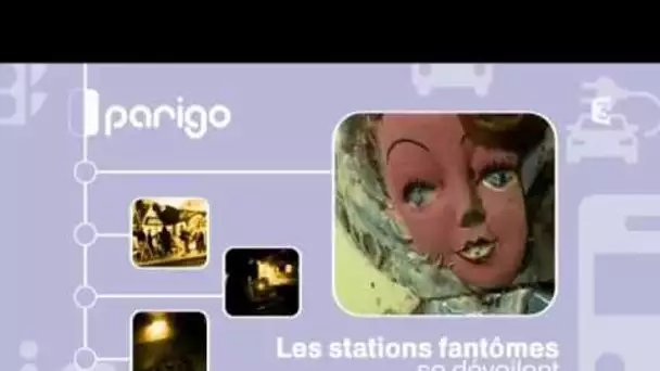 Parigo#15 : Les stations fantômes du métro parisien