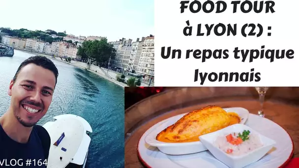 FOOD TOUR à LYON (2) : Repas 100% lyonnais + Resto de croque-monsieur - VLOG #164
