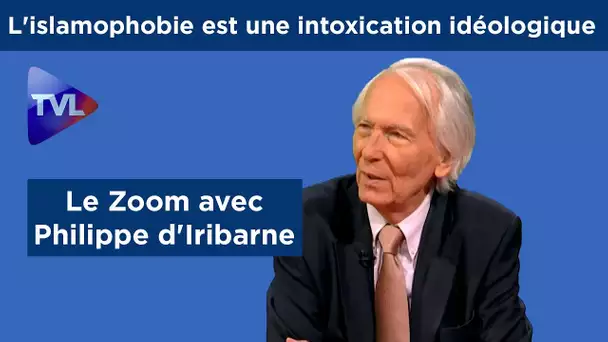 L&#039;islamophobie est une intoxication idéologique - Philippe d&#039;Iribarne - le zoom - TVL