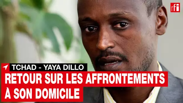 Tchad : retour sur les affrontements au domicile de Yaya Dillo