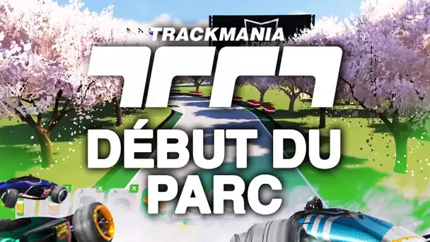 Trackmania #25 : Début du parc