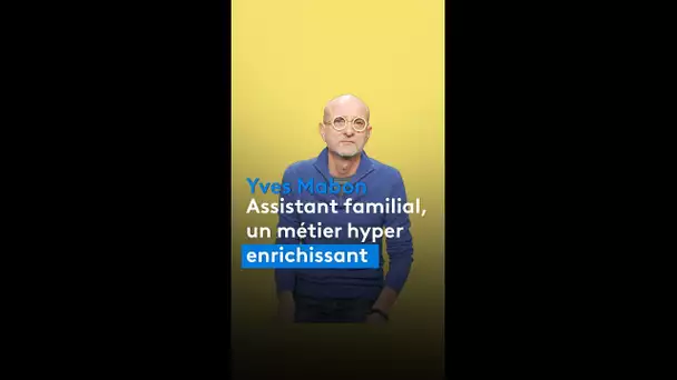 Yves Mabon, assistant familial, ne sauve pas mais accompagne les enfants placés