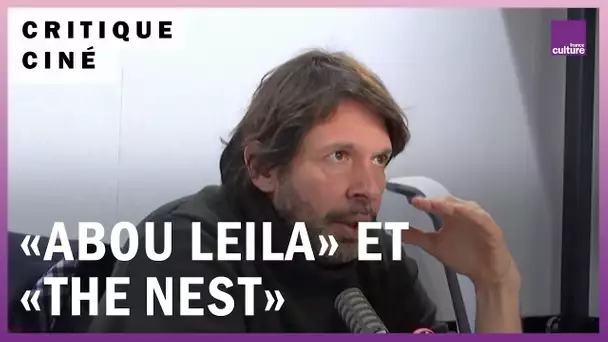 Cinéma : "Abou Leila" d’Amin Sidi-Boumédiène et "The Nest" de Sean Durkin