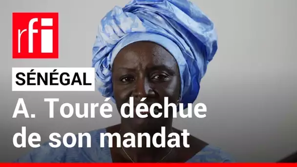 Au Sénégal, l'ex-Première ministre Aminata Touré déchue de son mandat de députée • RFI