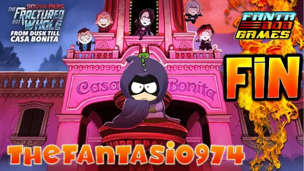 NUQUE LONGUE - South Park : Une Nuit à la Casa Bonita - FIN Let&#039;s Play avec Fanta