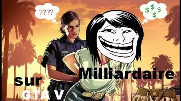 Comment devenir MILLIARDAIRE sur GTA V !!