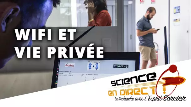 Wifi et téléphone portable : la fin de la vie privée ? - Science En Direct