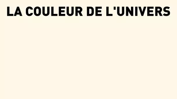 La Première Couleur Qui Est Apparue Dans L'univers