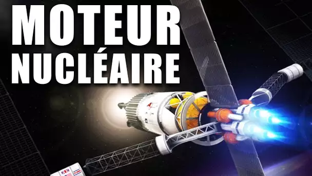 Des MOTEURS NUCLÉAIRES pour RÉVOLUTIONNER la propulsion spatiale ! DNDE 252