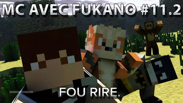 MC avec Fukano #11.2 : Fou rire.