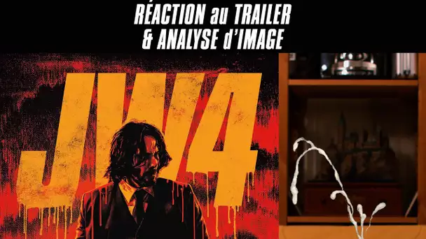 RÉACTION au Trailer de JOHN WICK 4